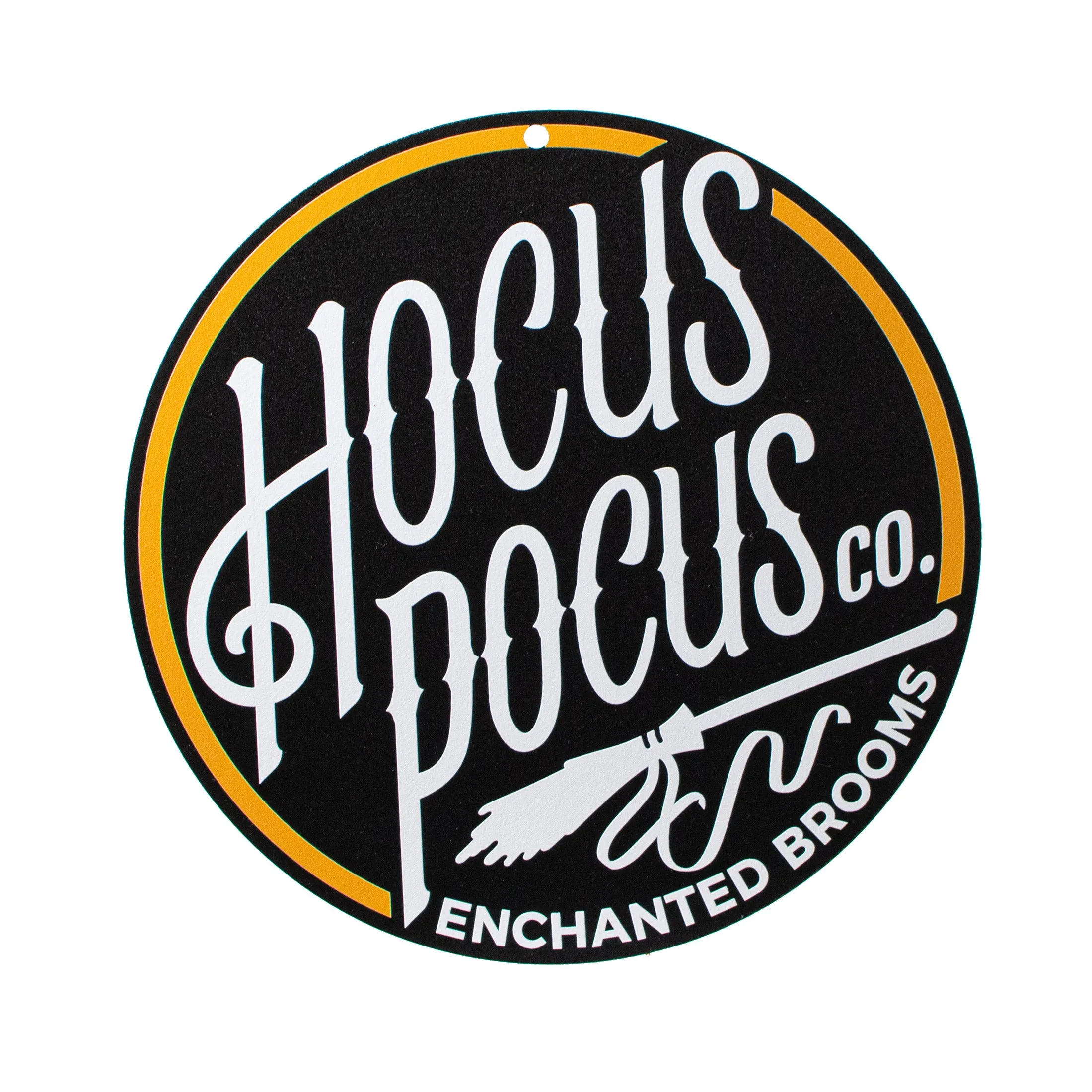 8.5" Round Waterproof Sign: Hocus Pocus Broom Co.